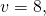 v=8,\text{​}
