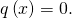 q\left(x\right)=0.