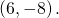 \left(6,-8\right).