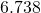 6.738