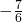 -\frac{7}{6}